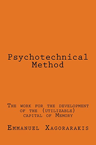 Psychotechnical Method: The work for the development of the (utilizable) capital of Memory - Click to Buy