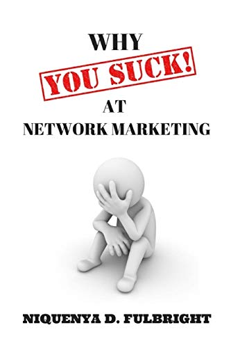 Why You SUCK at Network Marketing - Click to Buy