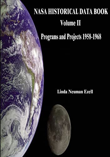 NASA Historical Data Book: Volume II: Programs and Projects 1958-1968 - Click to Buy