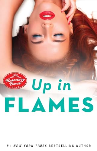 Up in Flames: A Rosemary Beach Novel: Volume 14 (The Rosemary Beach Series) - Click to Buy