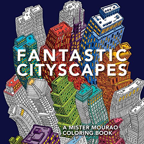 Fantastic Cityscapes: A Mister Mourao Coloring Book - Click to Buy