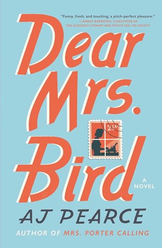 Dear Mrs. Bird: A Novel (Volume 1) - Click to Buy