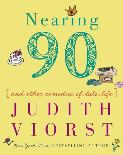 Nearing Ninety: And Other Comedies of Late Life - Click to Buy