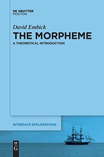 The Morpheme: A Theoretical Introduction: 31 (Interface Explorations [IE], 31) - Click to Buy