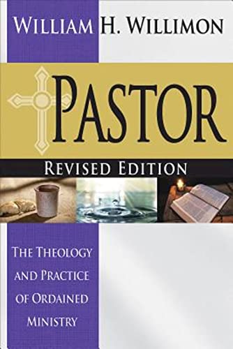 Pastor: Revised Edition: The Theology and Practice of Ordained Ministry - Click to Buy