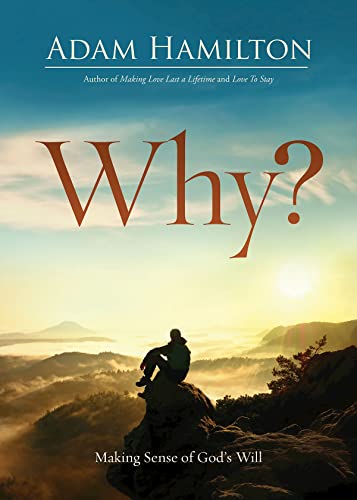 Why?: Making Sense of God's Will - Click to Buy