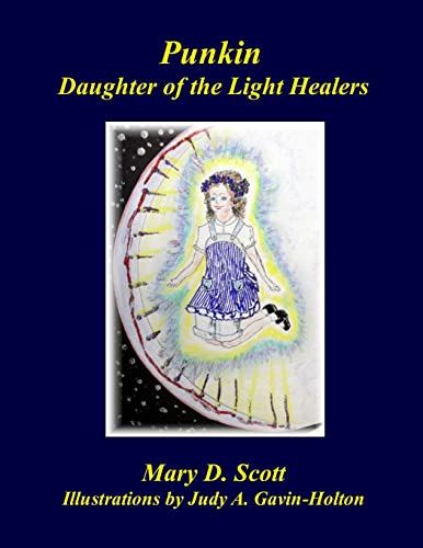 Punkin: Daughter of the Light Healers - Click to Buy