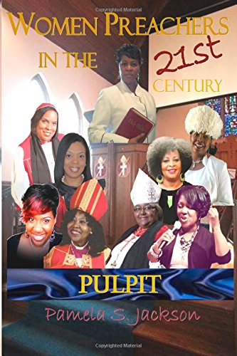 Women Preachers In The 21st Century Pulpit