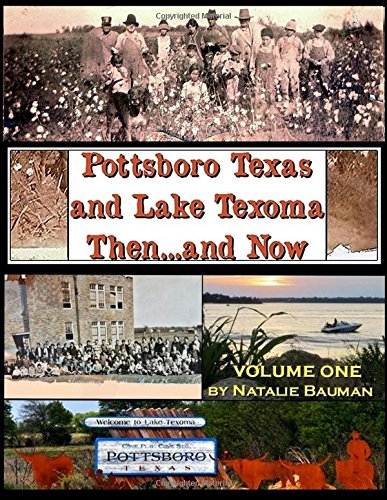 Pottsboro Texas and Lake Texoma Then...and Now Volume One - Click to Buy