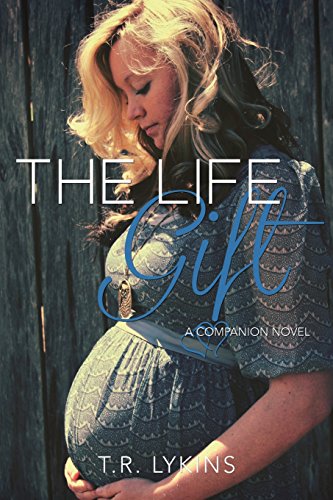 The Life Gift (Last Heartbeat Series) - Click to Buy