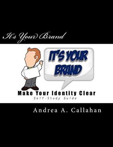 It's Your Brand: Make Your Identity Clear - Click to Buy