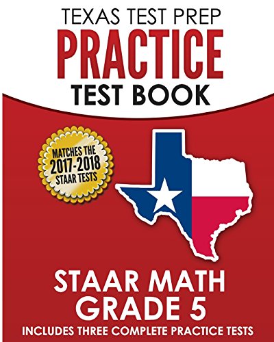 TEXAS TEST PREP Practice Test Book STAAR Math Grade 5: Includes Three Complete Mathematics Practice Tests - Click to Buy