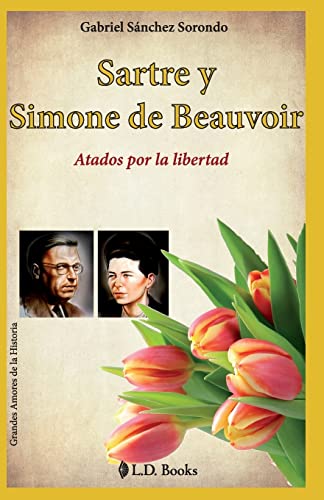 Sartre y Simone de Beauvoir: Atados por la libertad - Click to Buy