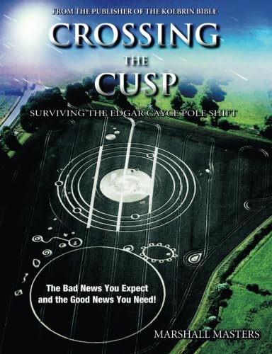 Crossing the Cusp: Surviving the Edgar Cayce Pole Shift - Click to Buy