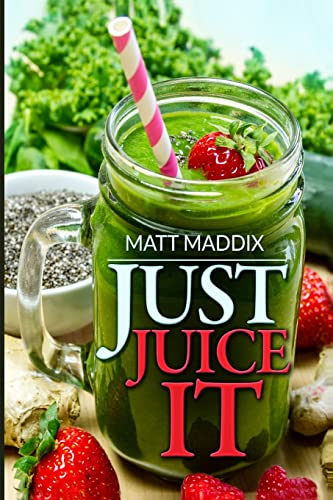 Just Juice It! - Click to Buy