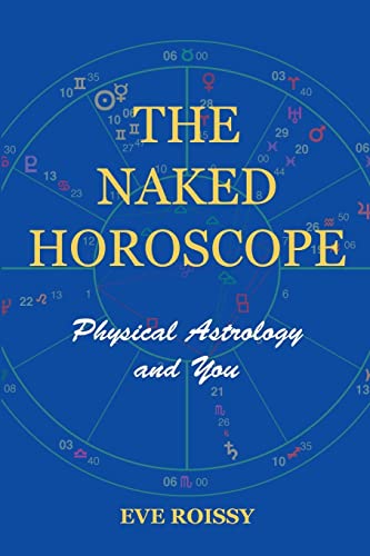 The Naked Horoscope: Physical Astrology And You