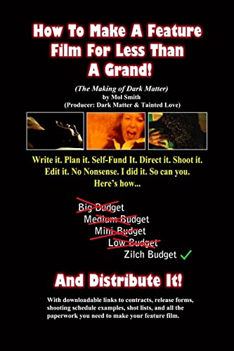 How To Make A Feature Film For Less Than A Grand (The Making of Dark Matter) - Click to Buy