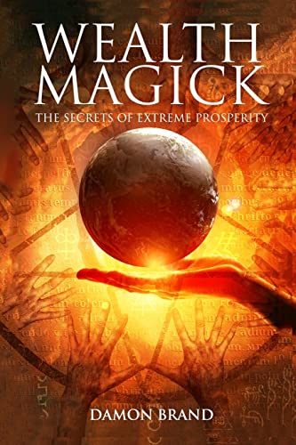 Wealth Magick: The Secrets of Extreme Prosperity (The Gallery of Magick) - Click to Buy