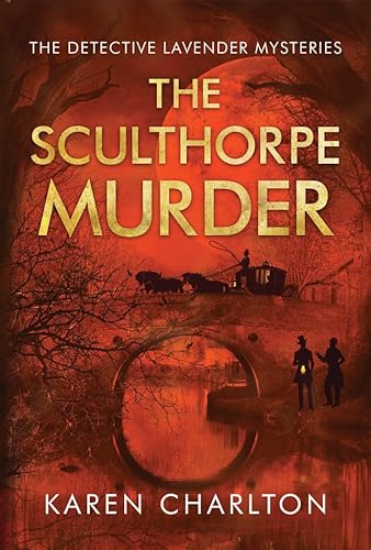 The Sculthorpe Murder (The Detective Lavender Mysteries, 3)