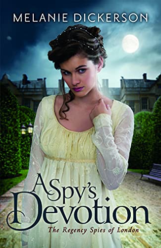 A Spy's Devotion (The Regency Spies of London, 1) - Click to Buy