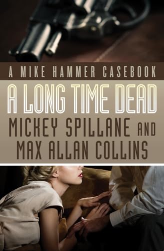 A Long Time Dead: A Mike Hammer Casebook (Mike Hammer Novels) - Click to Buy