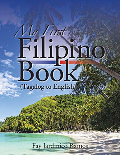 My First Filipino (Tagalog to English) Book - Click to Buy