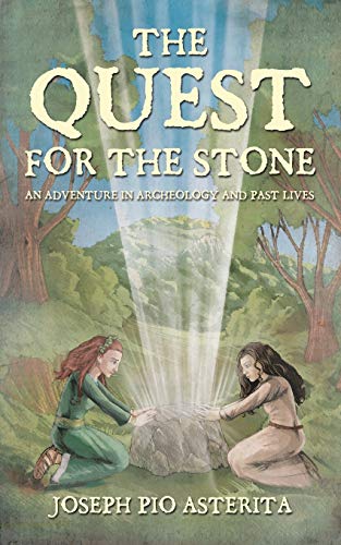 The Quest for the Stone: An Adventure in Archeology and Past Lives - Click to Buy