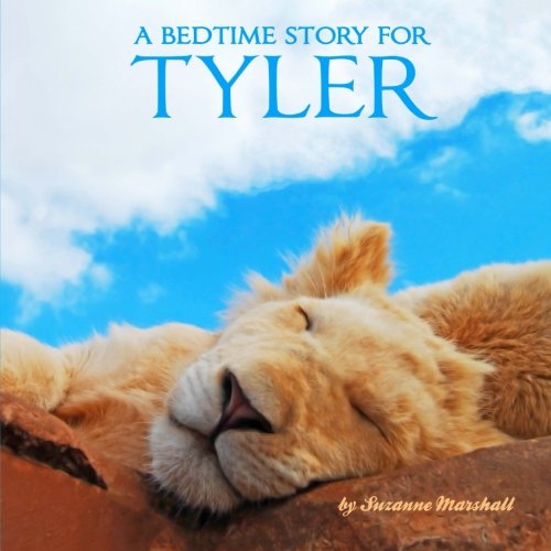 A Bedtime Story for Tyler: Personalized Bedtime Story (Personalized Bedtime Stories for Kids & Bedtime Books for Toddlers with Your Child's Name) - Click to Buy