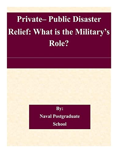 Private– Public Disaster Relief: What is the Military’s Role?