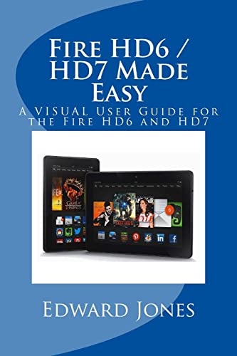 Fire HD6 / HD7 Made Easy: A VISUAL User Guide for the Fire HD6 and HD7 - Click to Buy