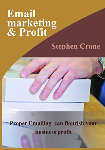 Email Marketing & Profit: Proper Emailing Can Flourish Your Business Profit - Click to Buy
