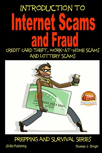 Introduction to Internet Scams and Fraud - Credit Card Theft, Work-At-Home Scams and Lottery Scams - Click to Buy