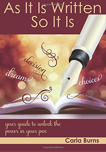 As It Is Written...So It Is: Your Guide to Unlock the Power of Your Pen - Click to Buy