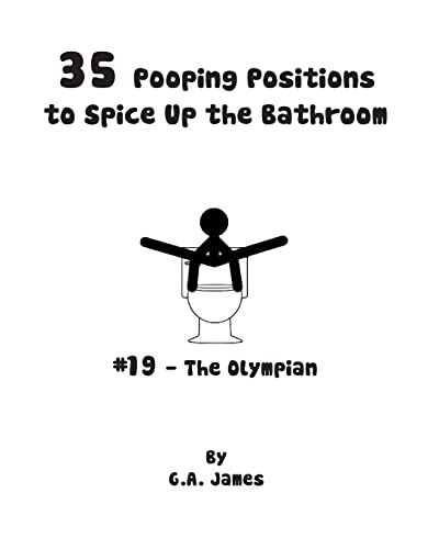 35 Pooping Positions to Spice Up the Bathroom: The Ultimate Guide to Pleasurable Pooping - Click to Buy