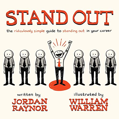 Stand Out: The Ridiculously Simple Guide to Standing Out in Your Career - Click to Buy
