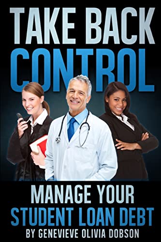 Take Back Control: Manage Your Student Loan Debt - Click to Buy