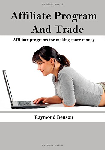 Affiliate program and trade: Affiliate programs for making more money - Click to Buy
