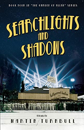 Searchlights and Shadows: A Novel of Golden-Era Hollywood: 4 (Garden of Allah) - Click to Buy