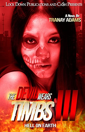 The Devil Wears Timbs III: Hell On Earth: Volume 3 - Click to Buy