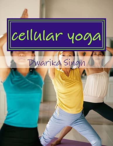 cellular yoga: Human immortality Part II - Click to Buy