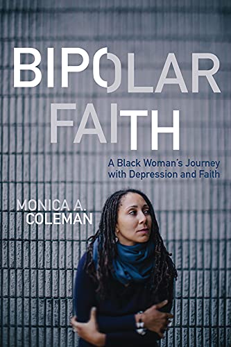 Bipolar Faith: A Black Woman's Journey With Depression and Faith - Click to Buy