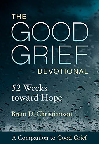 The Good Grief Devotional: 52 Weeks toward Hope - Click to Buy