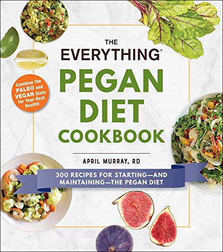 The Everything Pegan Diet Cookbook: 300 Recipes for Starting―and Maintaining―the Pegan Diet (Everything® Series) - Click to Buy