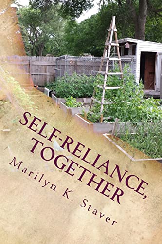 Self-Reliance, Together: Ramblings of a Self-Reliant, Urban Farmer - Click to Buy