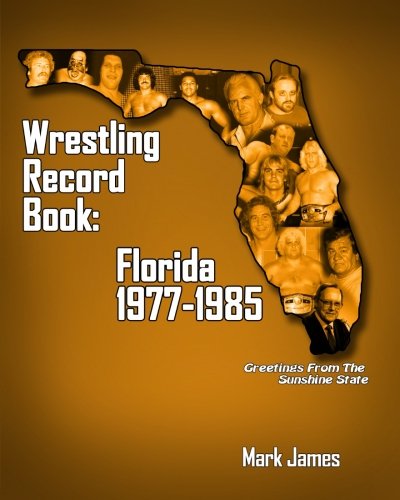 Wrestling Record Book: Florida 1977-1985 - Click to Buy