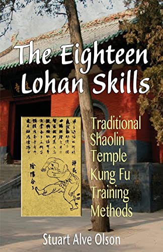 The Eighteen Lohan Skills: Traditional Shaolin Temple Kung Fu Training Methods - Click to Buy