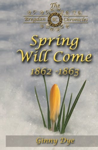 Spring Will Come (# 3 in the Bregdan Chronicles Historical Fiction Romance Series) - Click to Buy