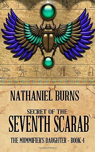 Secret of the 7th Scarab (The Mummifier's Daughter)