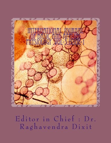 International Journal Of Basic and Applied Physiology,Vol.3,Issue.1: Indexed in index Copernicus,ISSN No.(print),2320-172x: Volume 3 - Click to Buy