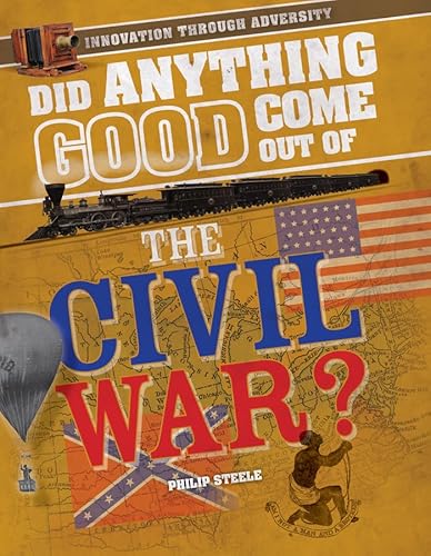 Did Anything Good Come Out of the Civil War? - Click to Buy